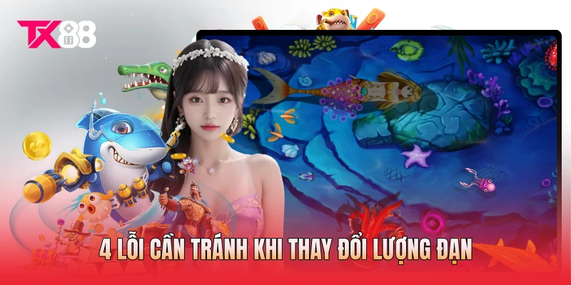 4 lỗi cần tránh khi thay đổi lượng đạn 4 lỗi cần tránh khi thay đổi lượng đạn