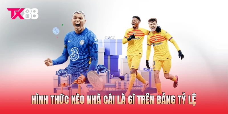 Hình thức kèo nhà cái là gì trên bảng tỷ lệ Hình thức kèo nhà cái là gì trên bảng tỷ lệ
