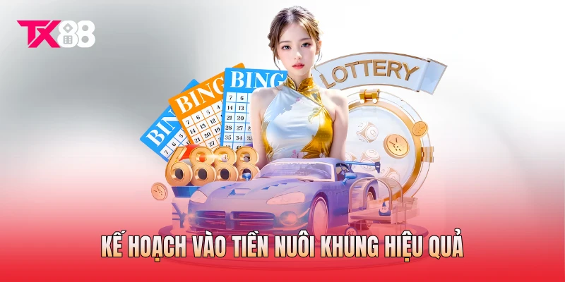 Kế hoạch vào tiền nuôi khung hiệu quả Kế hoạch vào tiền nuôi khung hiệu quả