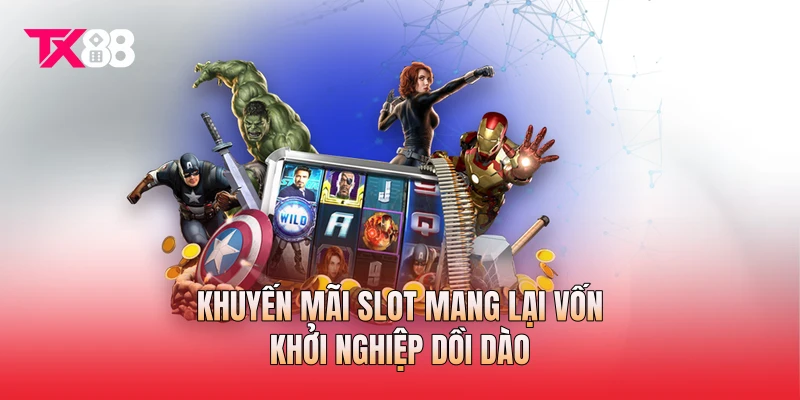 Khuyến mãi slot mang lại vốn khởi nghiệp dồi dào