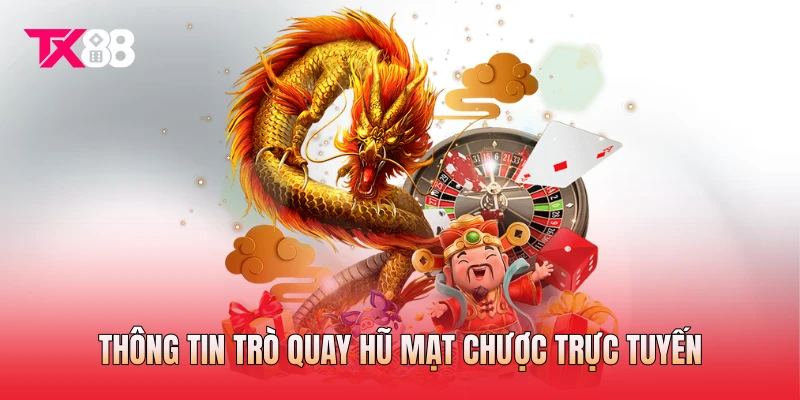Thông tin trò quay hũ mạt chược trực tuyến Thông tin trò quay hũ mạt chược trực tuyến